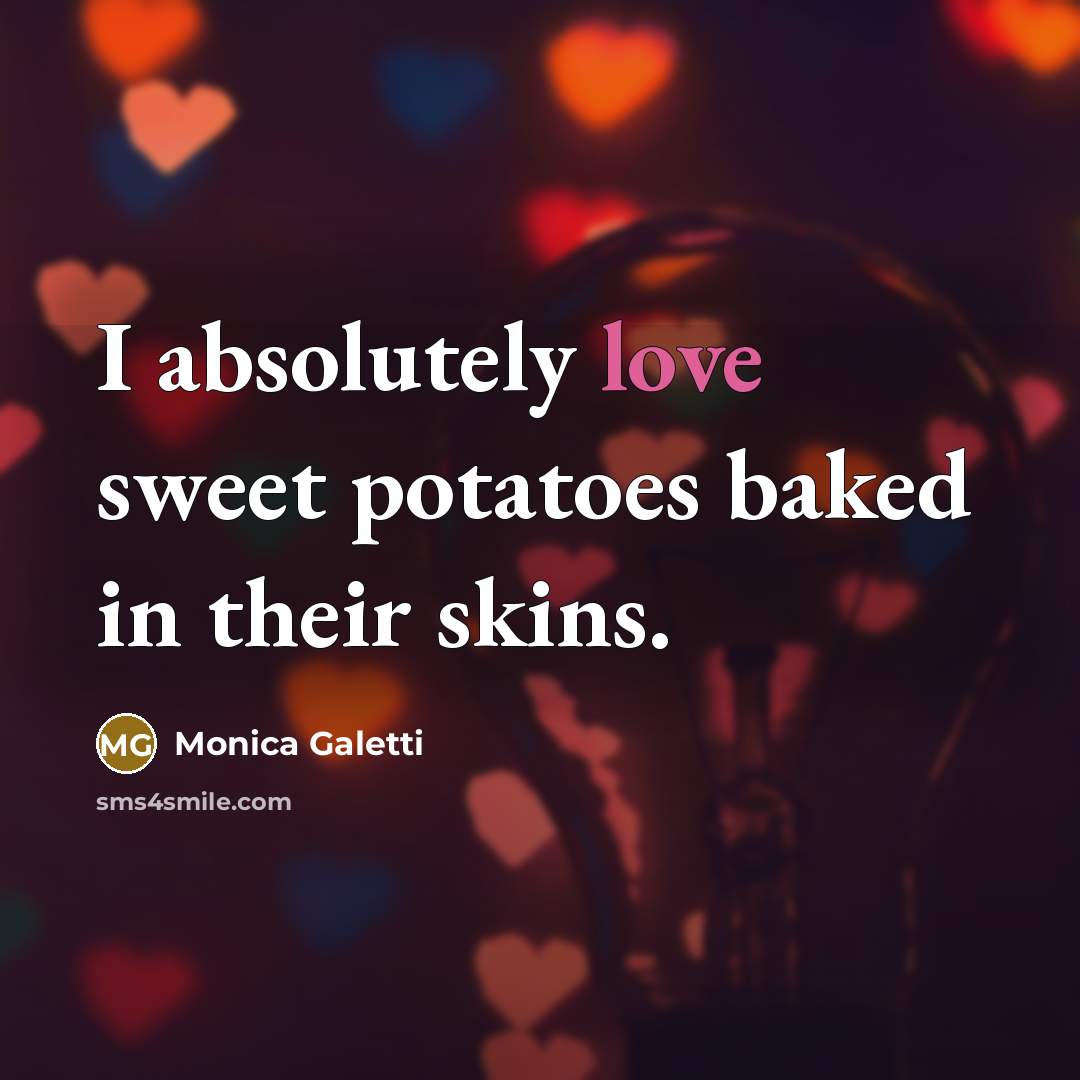 “I absolutely love sweet potatoes baked in their skins.…” quote by Monica Galetti