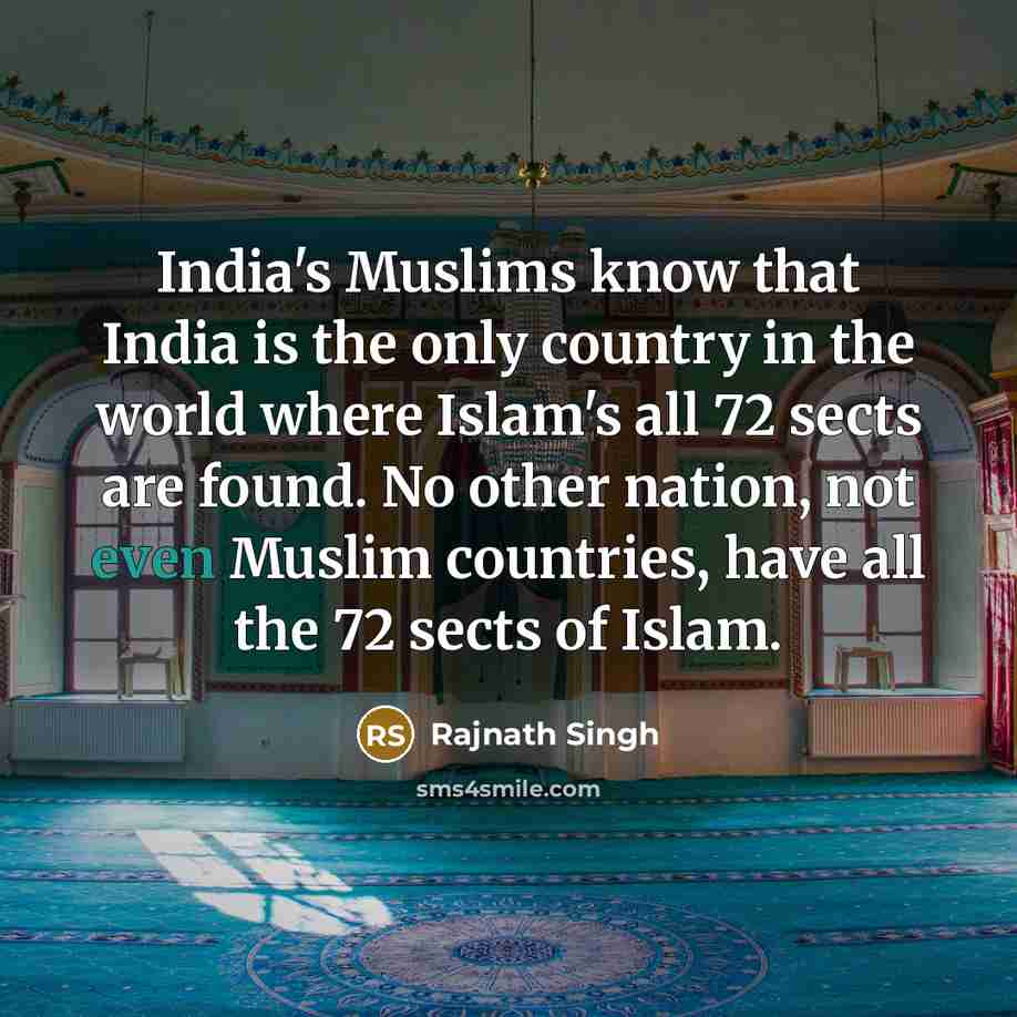 “India's Muslims know that India is the only country in…” quote by Rajnath Singh
