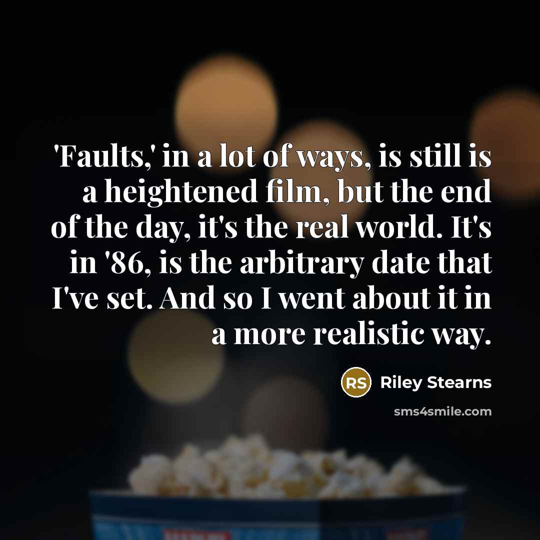 “'Faults,' in a lot of ways, is still is a…” quote by Riley Stearns
