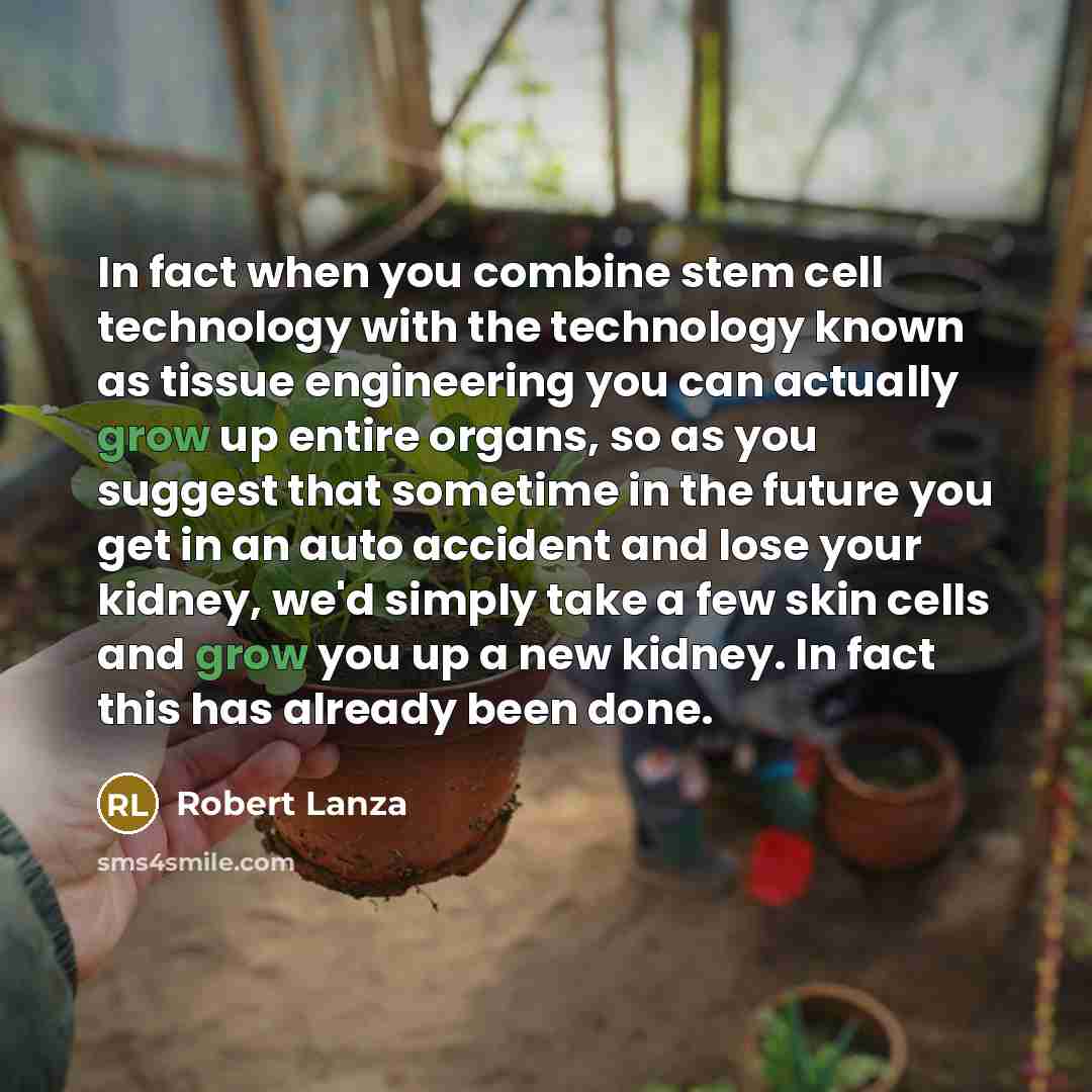 “In fact when you combine stem cell technology with the…” quote by Robert Lanza