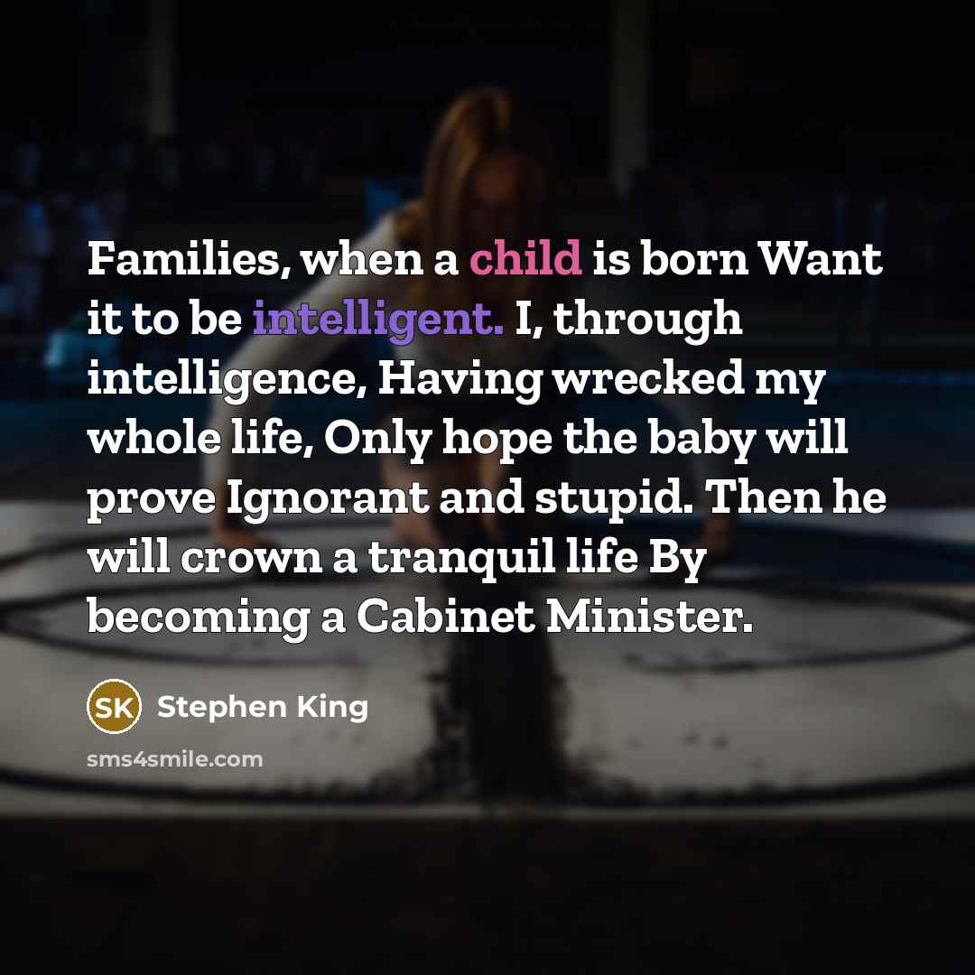 “Families, when a child is born Want it to be…” quote by Stephen King