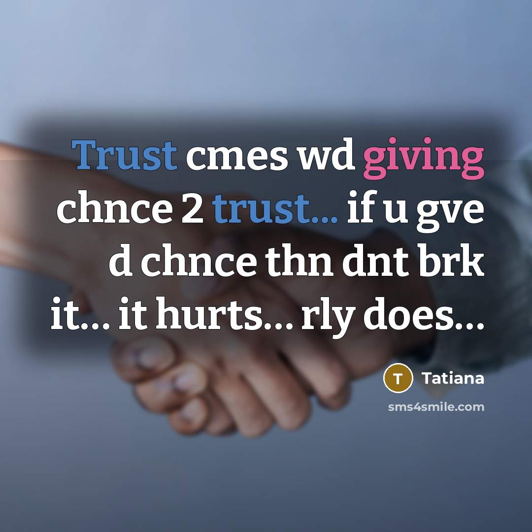 “Trust cmes wd giving chnce 2 trust... if u gve…” quote by Tatiana