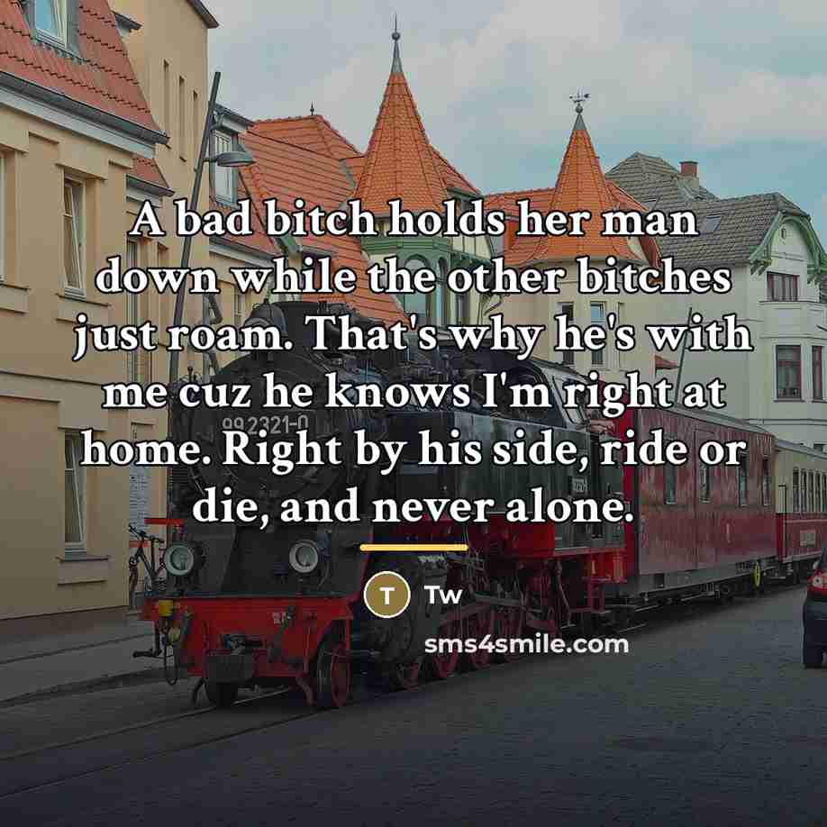 “A bad bitch holds her man down while the other…” quote by TW