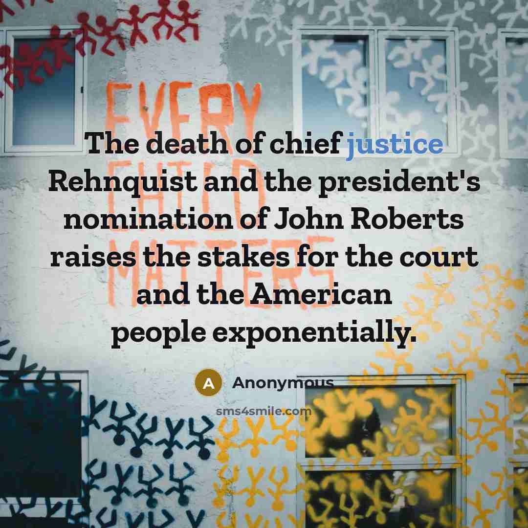 “The death of chief justice Rehnquist and the president's nomination…” quote by Anonymous