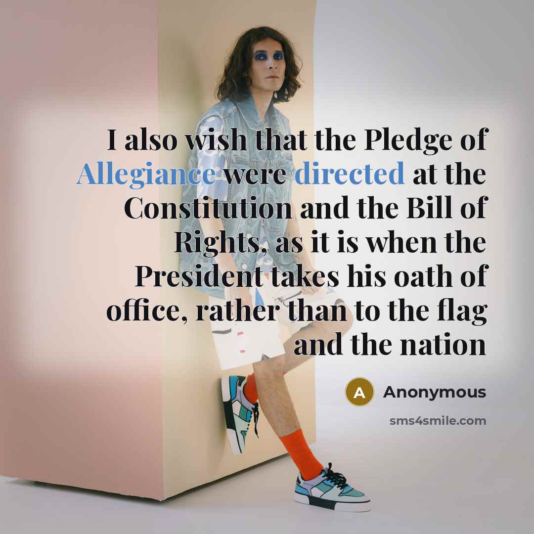 “I also wish that the Pledge of Allegiance were directed…” quote by Anonymous