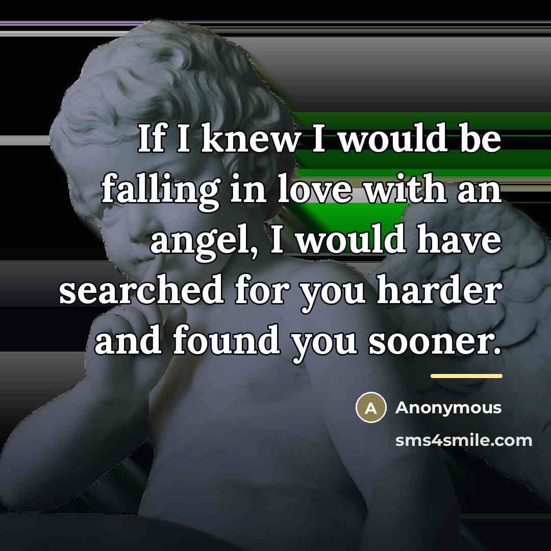 “If I knew I would be falling in love with…” quote by Anonymous