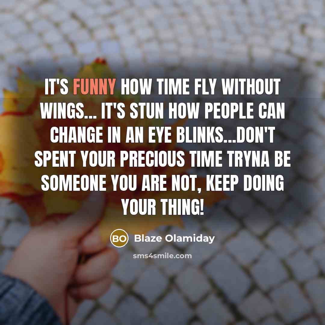 “It's funny how time fly without wings... It's stun how…” quote by Blaze Olamiday