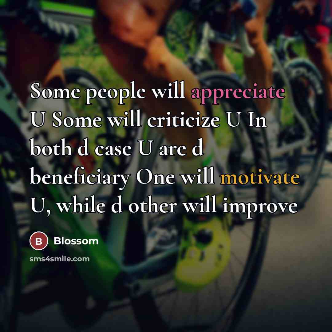 “Some people will appreciate U Some will criticize U In…” quote by Blossom