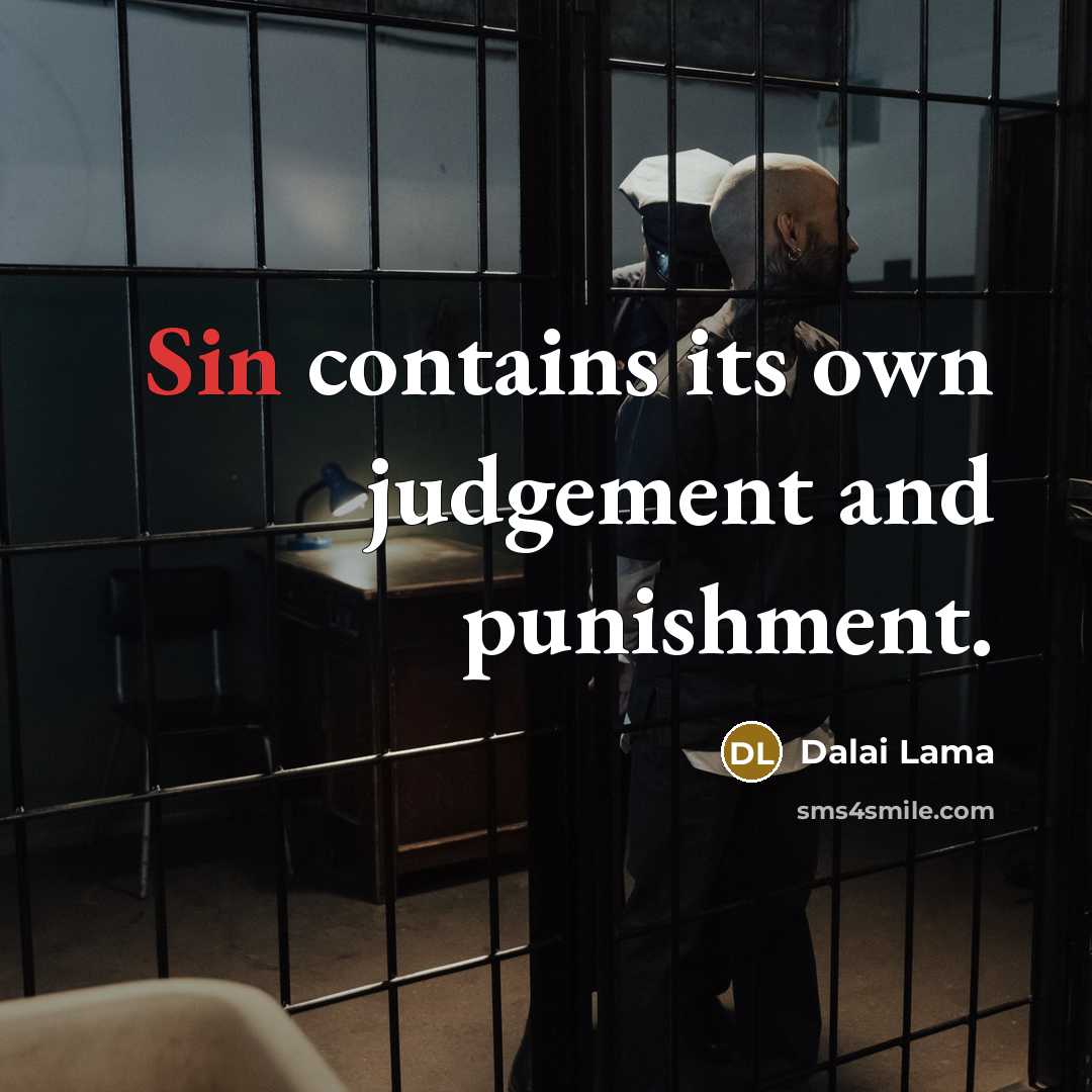 “Sin contains its own judgement and punishment.…” quote by Dalai Lama