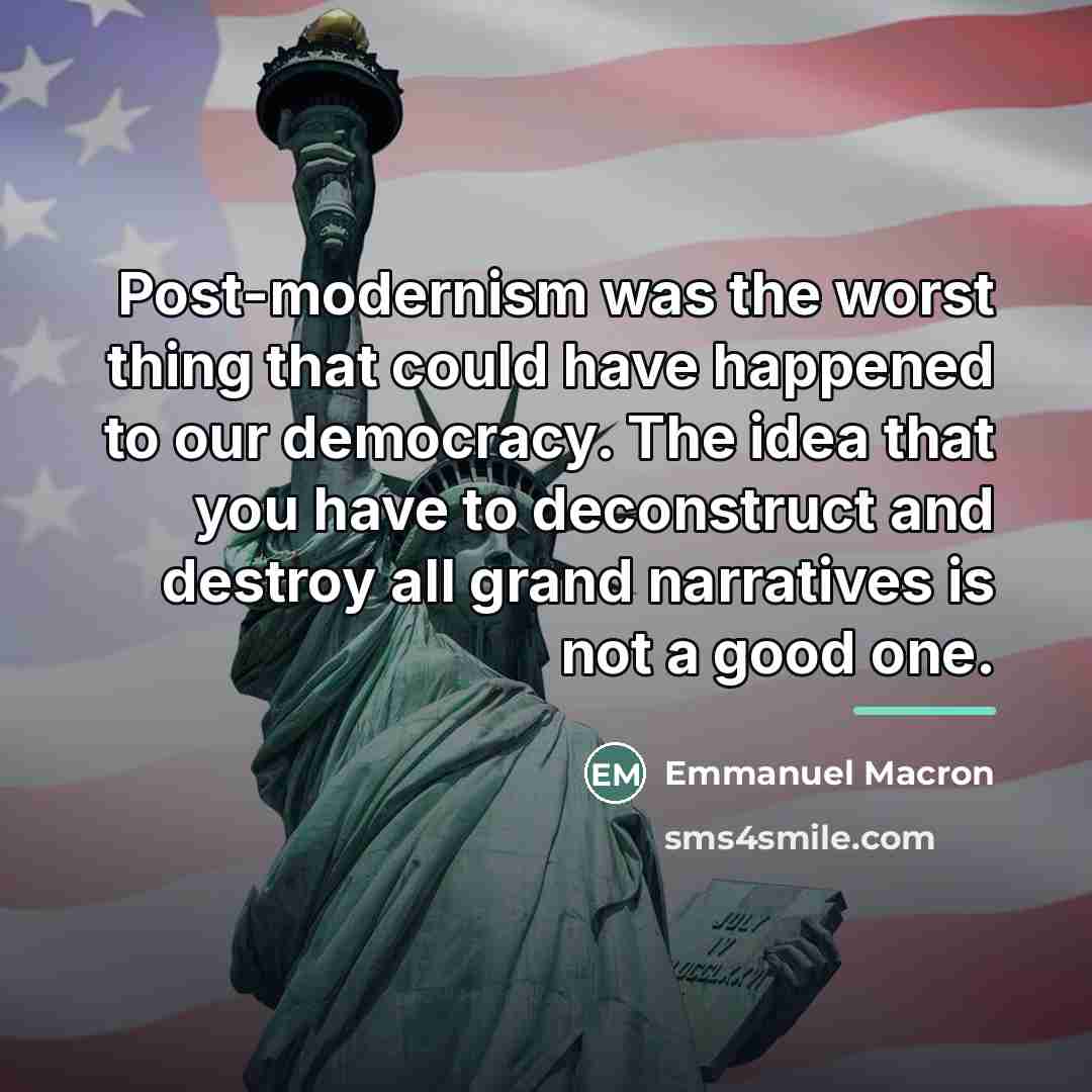 “Post-modernism was the worst thing that could have happened to…” quote by Emmanuel Macron