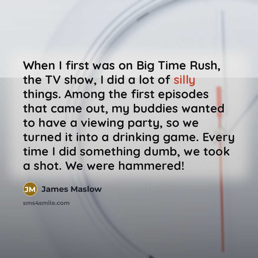 “When I first was on Big Time Rush, the TV…” quote by James Maslow