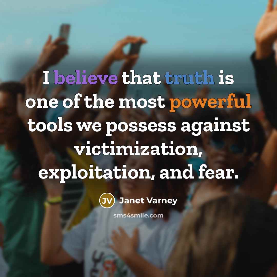 “I believe that truth is one of the most powerful…” quote by Janet Varney