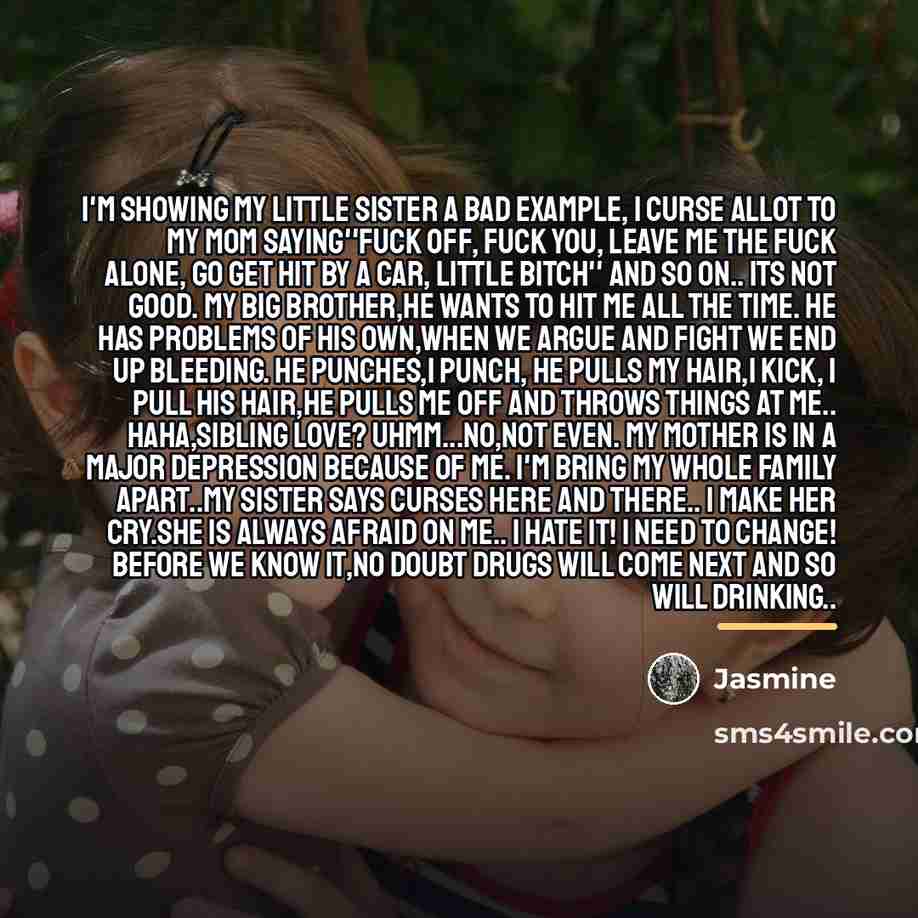 “I'm showing my little sister a bad example, I curse…” quote by Jasmine