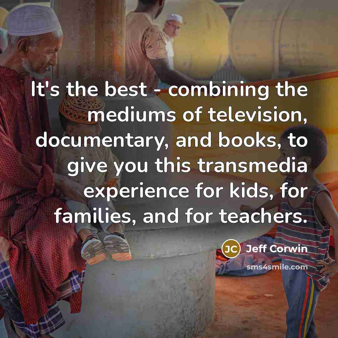 “It's the best - combining the mediums of television, documentary,…” quote by Jeff Corwin