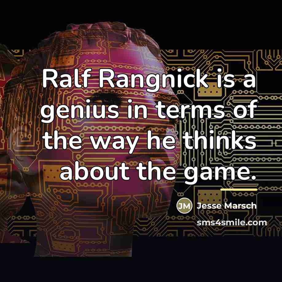 “Ralf Rangnick is a genius in terms of the way…” quote by Jesse Marsch