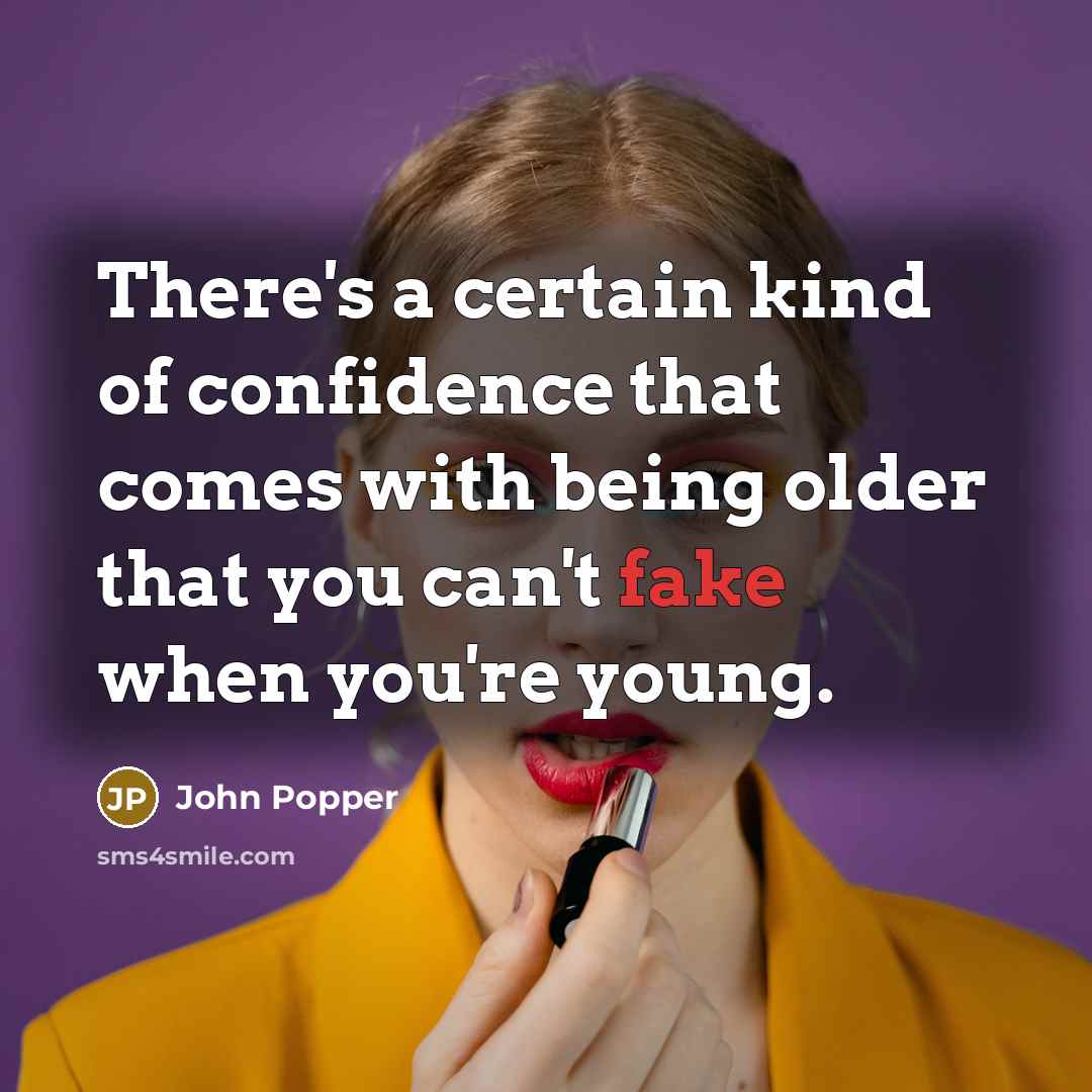 “There's a certain kind of confidence that comes with being…” quote by John Popper