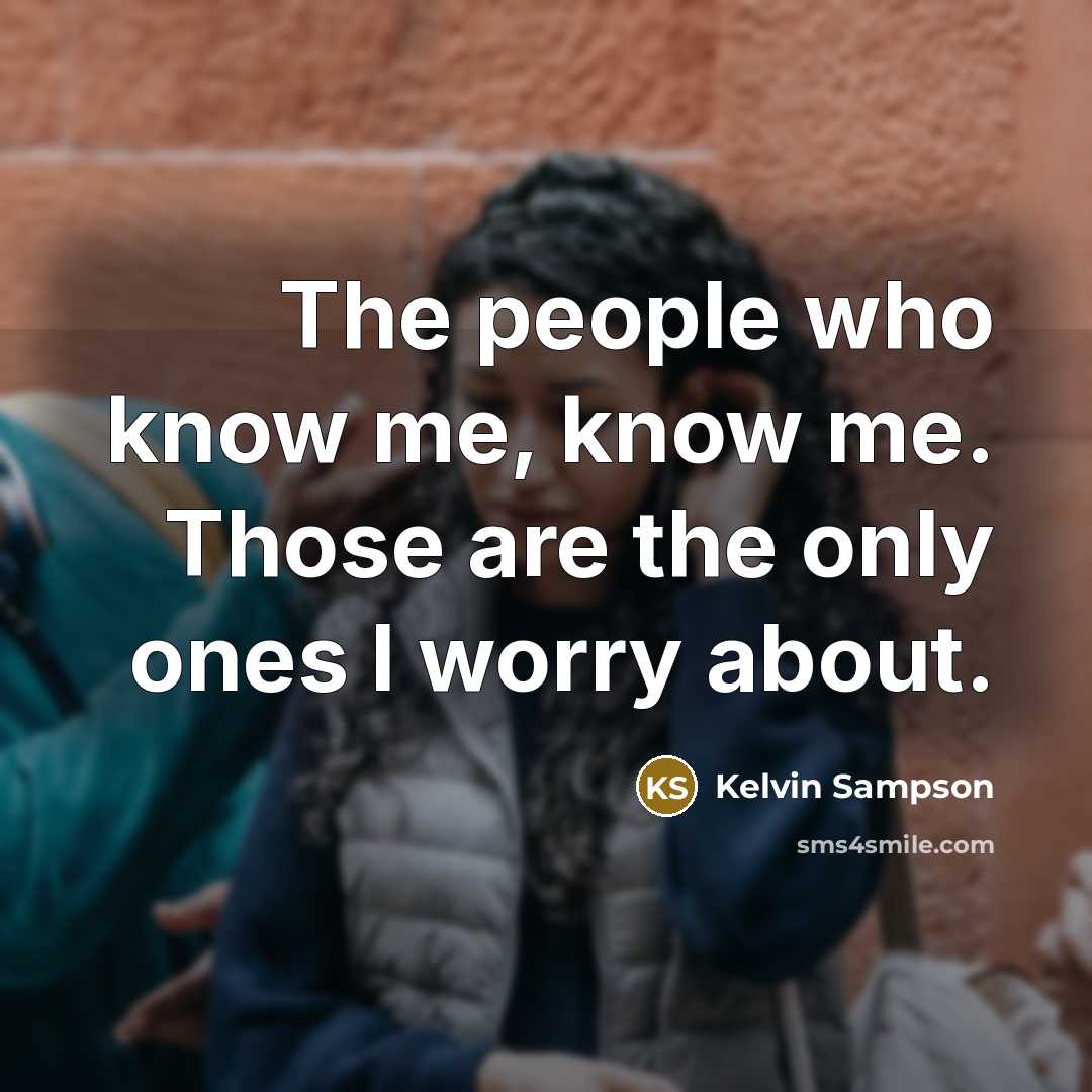 “The people who know me, know me. Those are the…” quote by Kelvin Sampson
