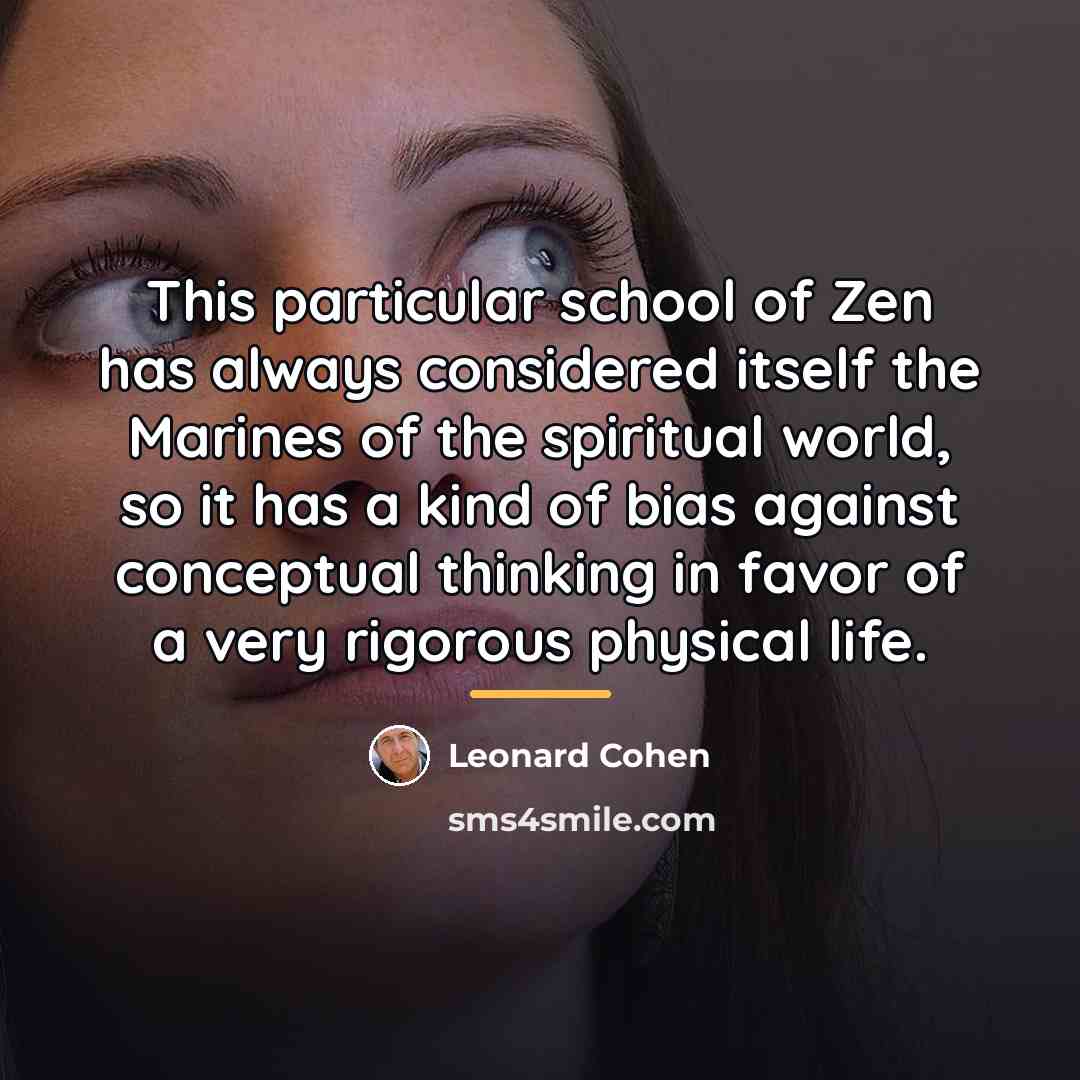 “This particular school of Zen has always considered itself the…” quote by Leonard Cohen