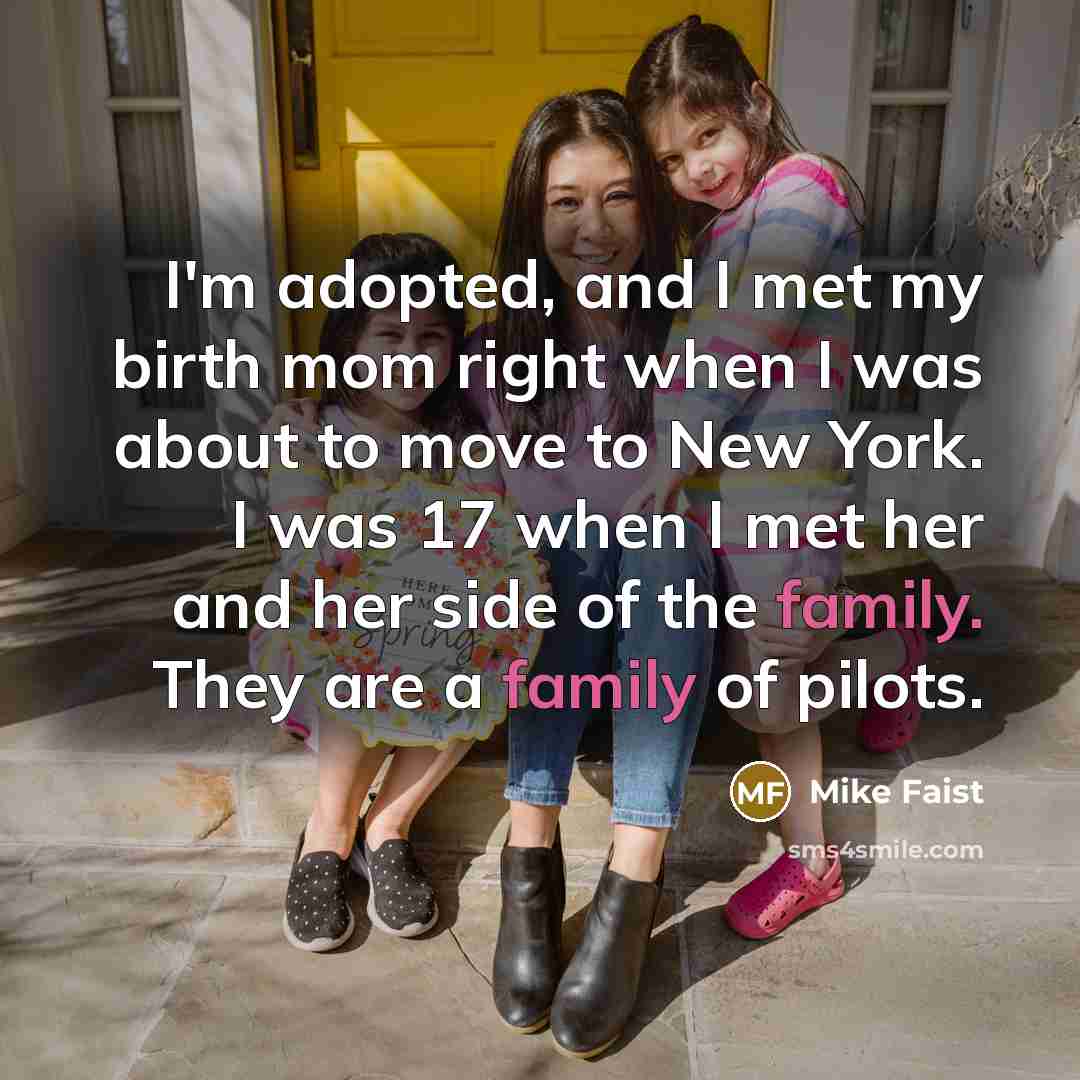 “I'm adopted, and I met my birth mom right when…” quote by Mike Faist
