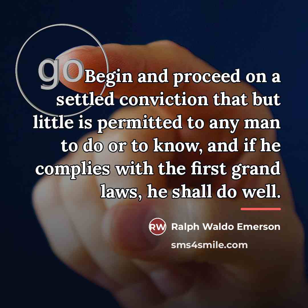 “Begin and proceed on a settled conviction that but little…” quote by Ralph Waldo Emerson