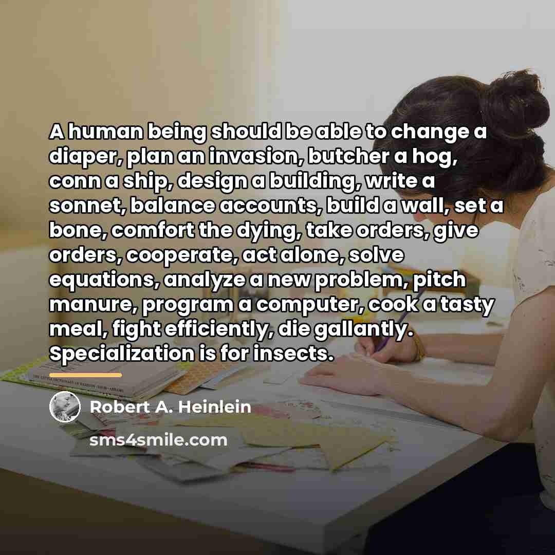 “A human being should be able to change a diaper,…” quote by Robert A. Heinlein