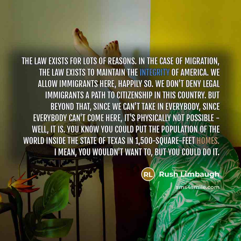 “The law exists for lots of reasons. In the case…” quote by Rush Limbaugh