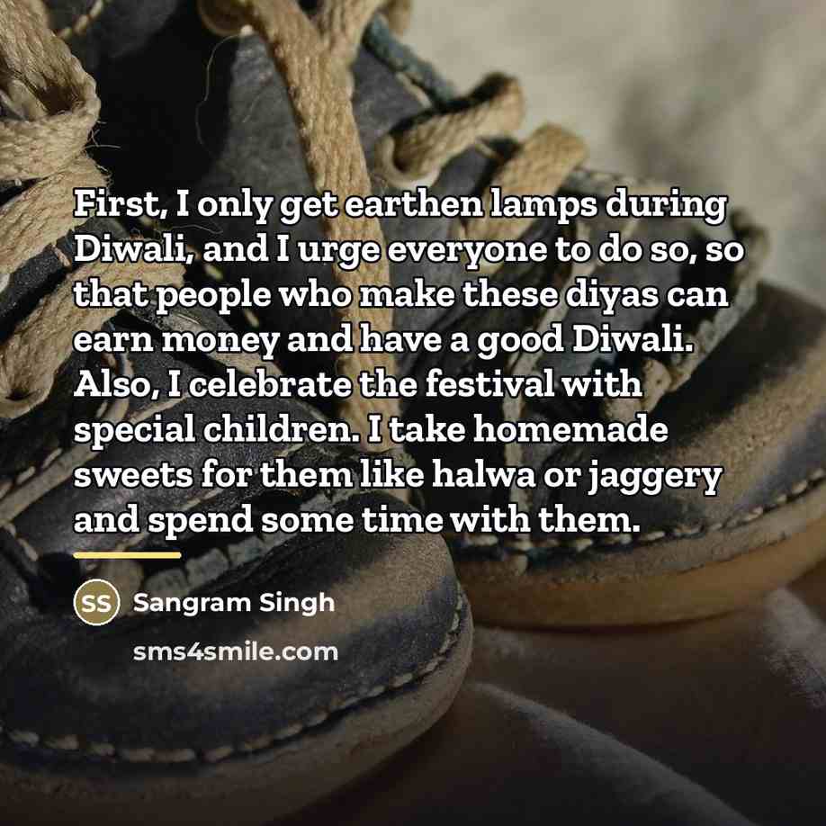 “First, I only get earthen lamps during Diwali, and I…” quote by Sangram Singh