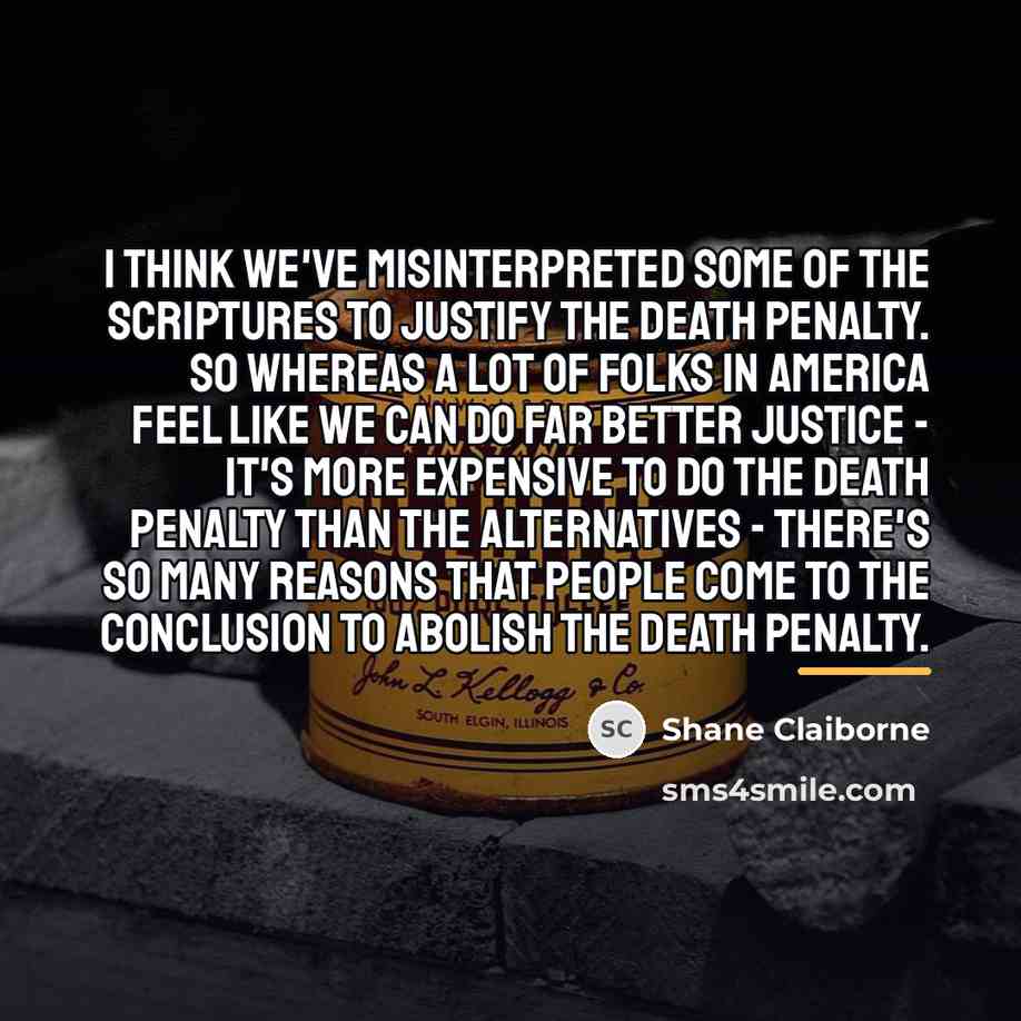 “I think we've misinterpreted some of the scriptures to justify…” quote by Shane Claiborne