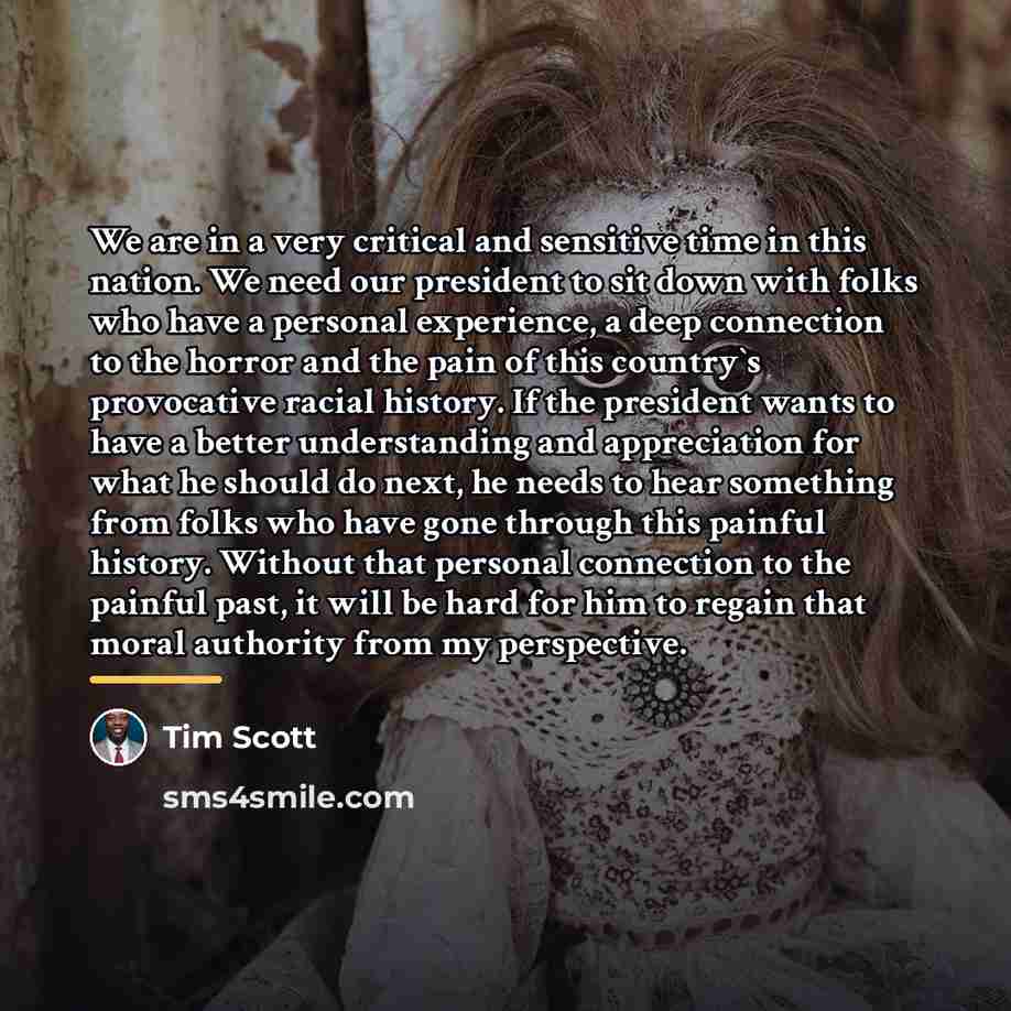 “We are in a very critical and sensitive time in…” quote by Tim Scott