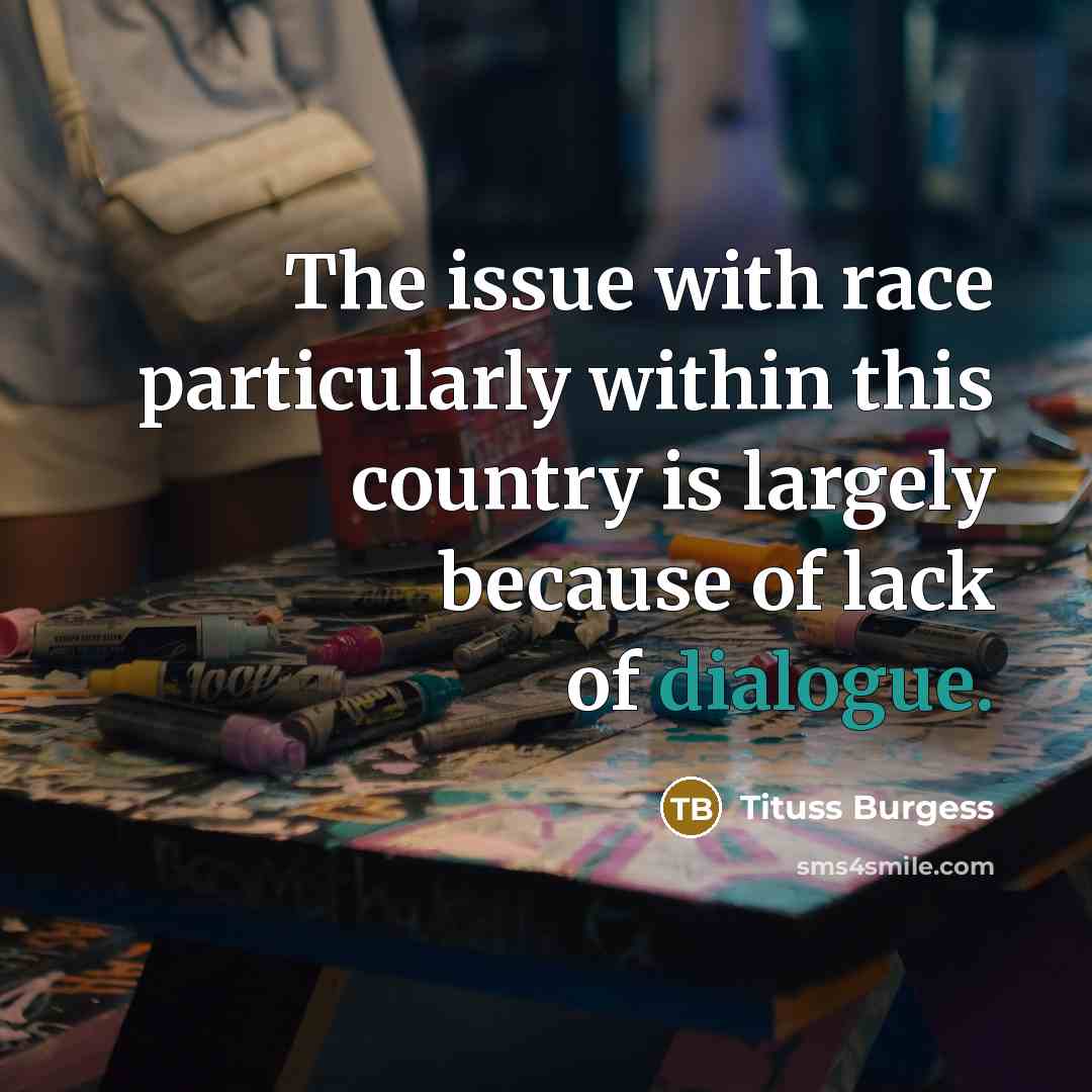“The issue with race particularly within this country is largely…” quote by Tituss Burgess