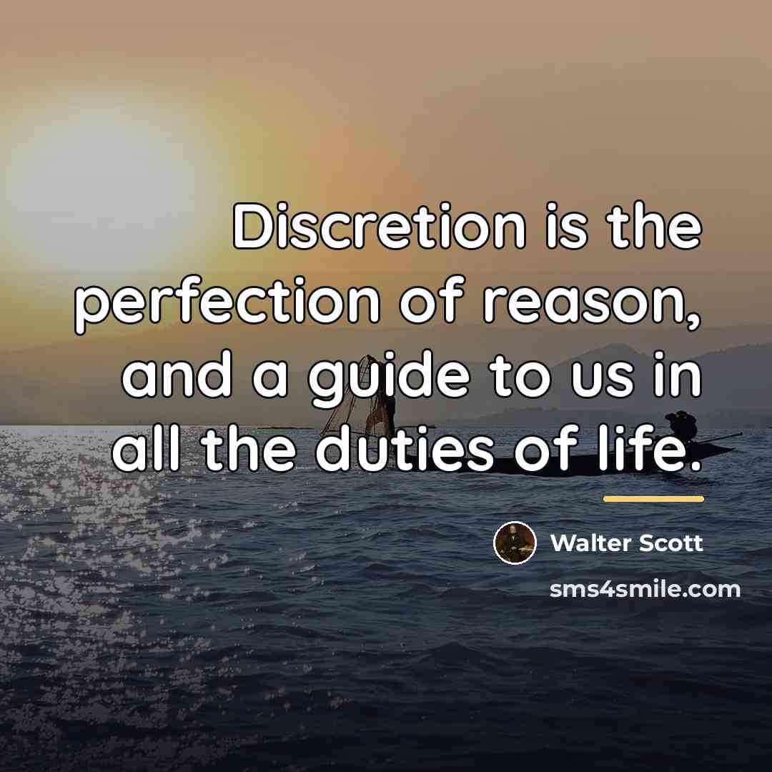 “Discretion is the perfection of reason, and a guide to…” quote by Walter Scott