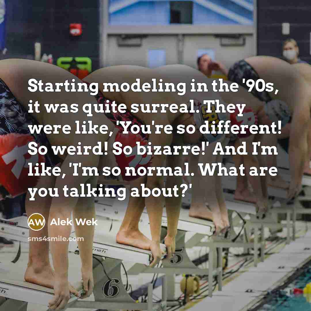 “Starting modeling in the '90s, it was quite surreal. They…” quote by Alek Wek
