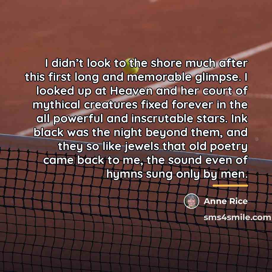 “I didn’t look to the shore much after this first…” quote by Anne Rice