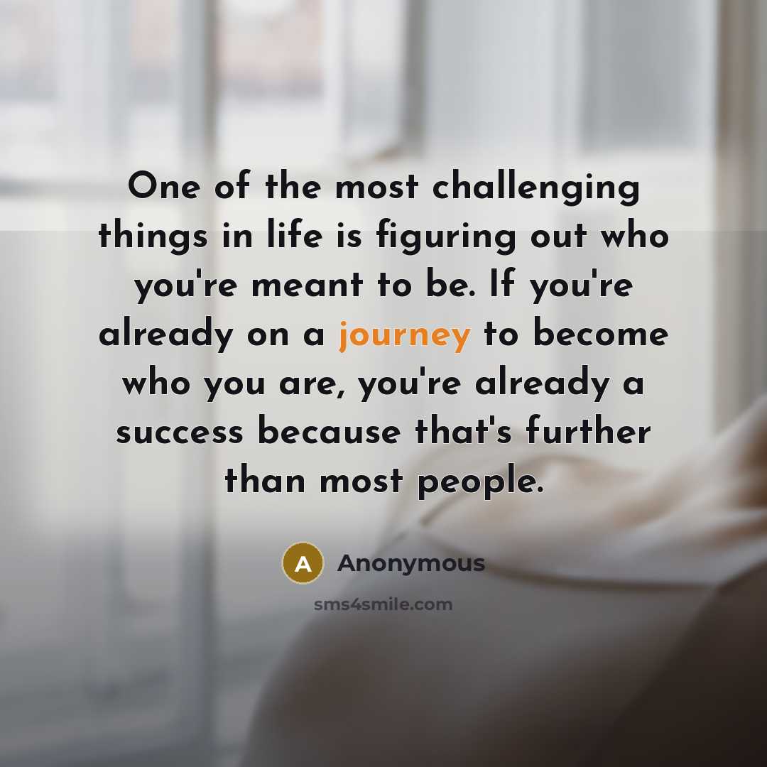 “One of the most challenging things in life is figuring…” quote by Anonymous