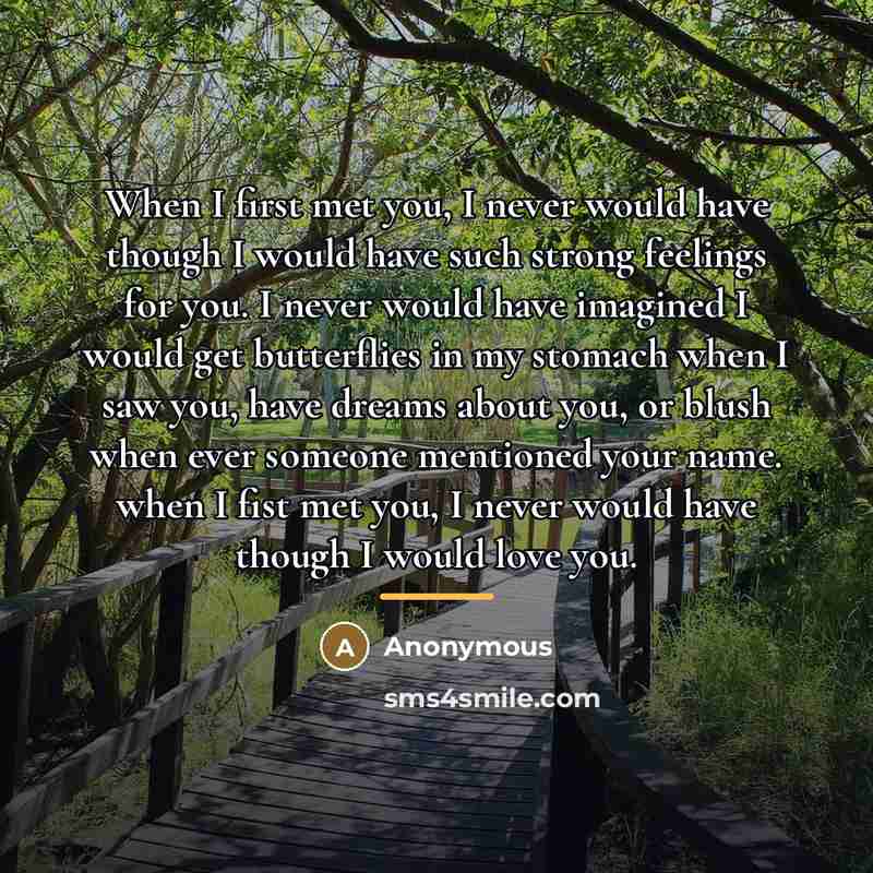 “When I first met you, I never would have though…” quote by Anonymous