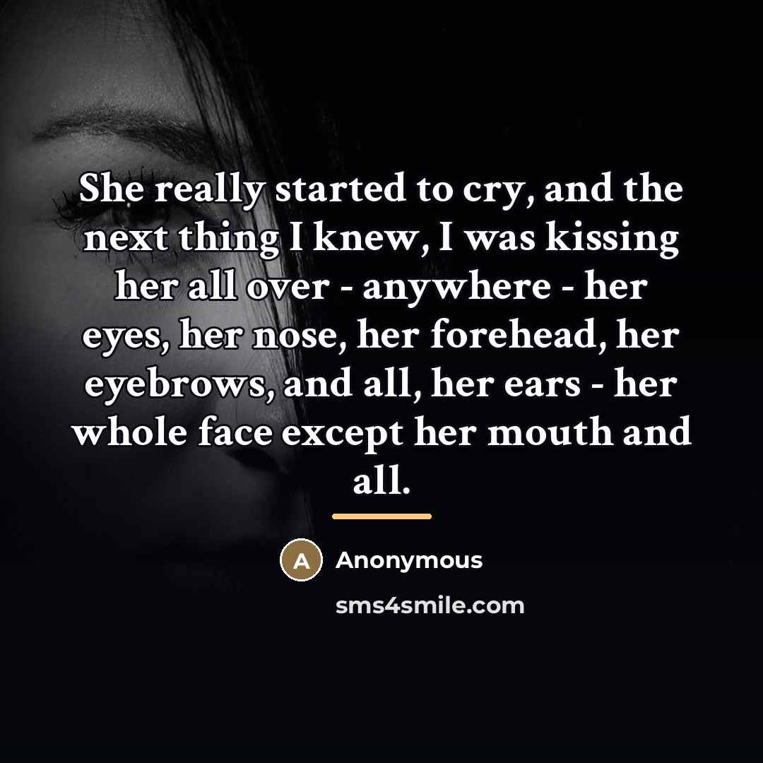 “She really started to cry, and the next thing I…” quote by Anonymous