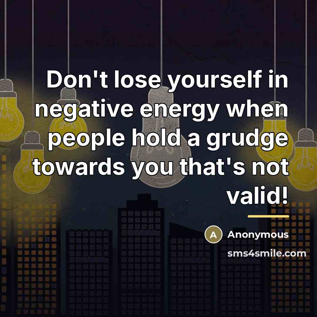 “Don't lose yourself in negative energy when people hold a…” quote by Anonymous