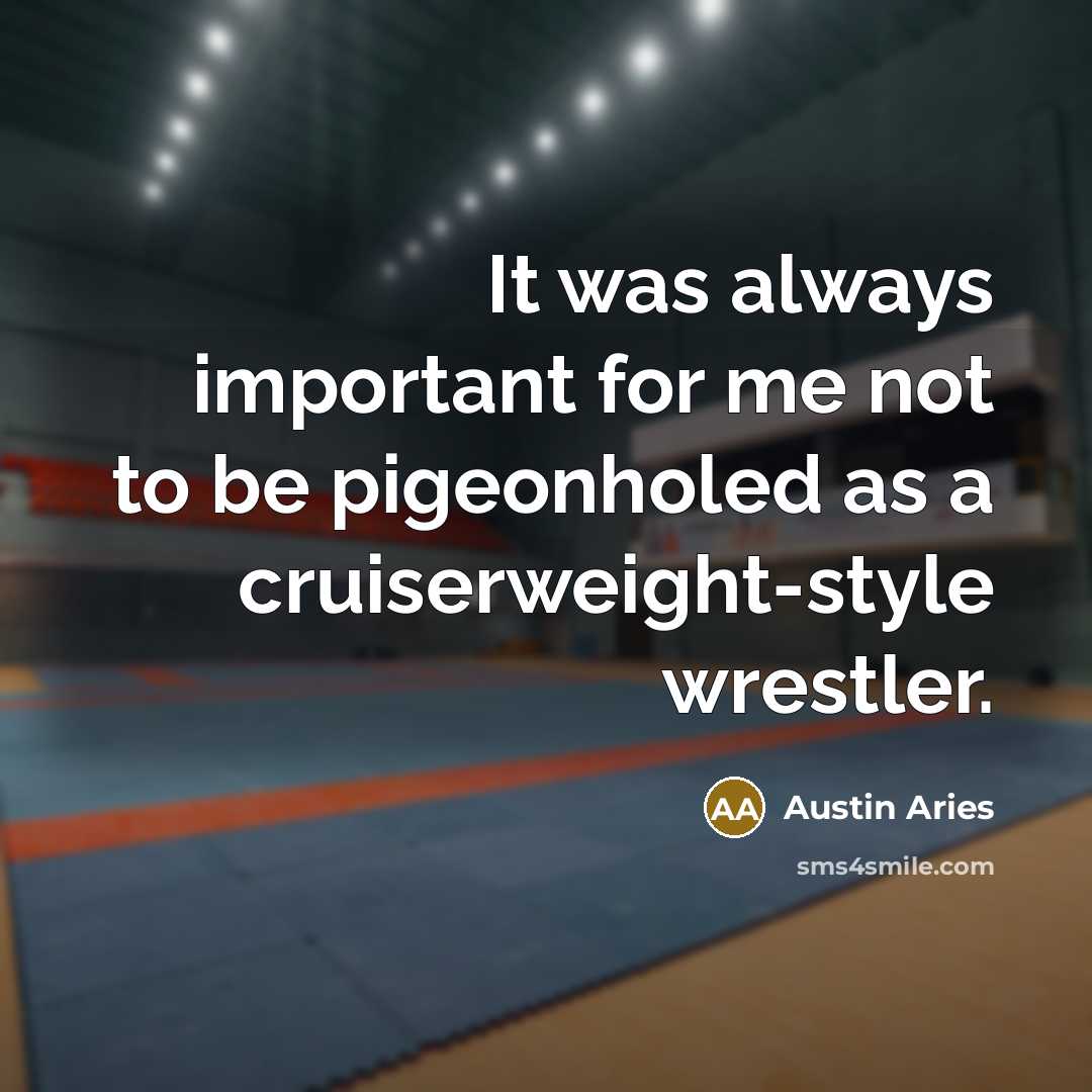 “It was always important for me not to be pigeonholed…” quote by Austin Aries