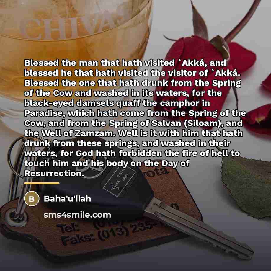 “Blessed the man that hath visited `Akká, and blessed he…” quote by Bahá'u'lláh