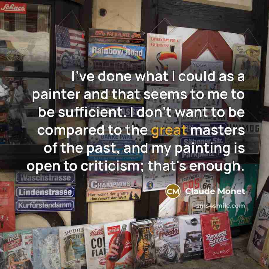 “I've done what I could as a painter and that…” quote by Claude Monet