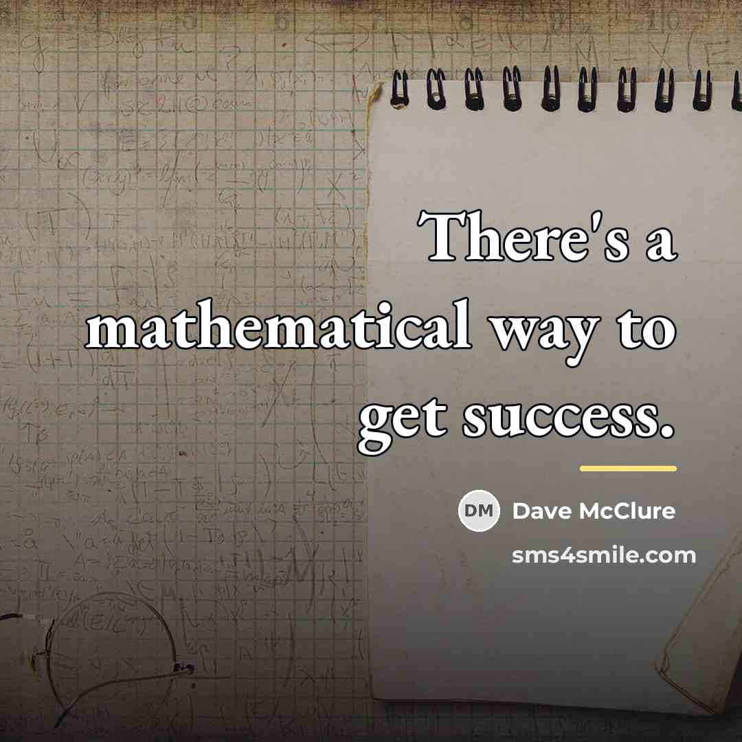 “There's a mathematical way to get success.…” quote by Dave McClure