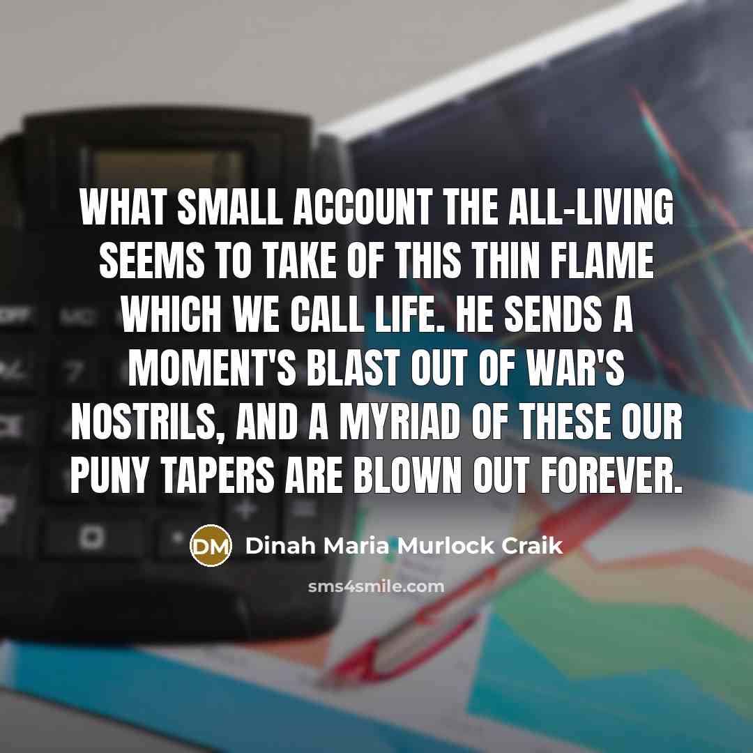 “What small account The All-living seems to take of this…” quote by Dinah Maria Murlock Craik