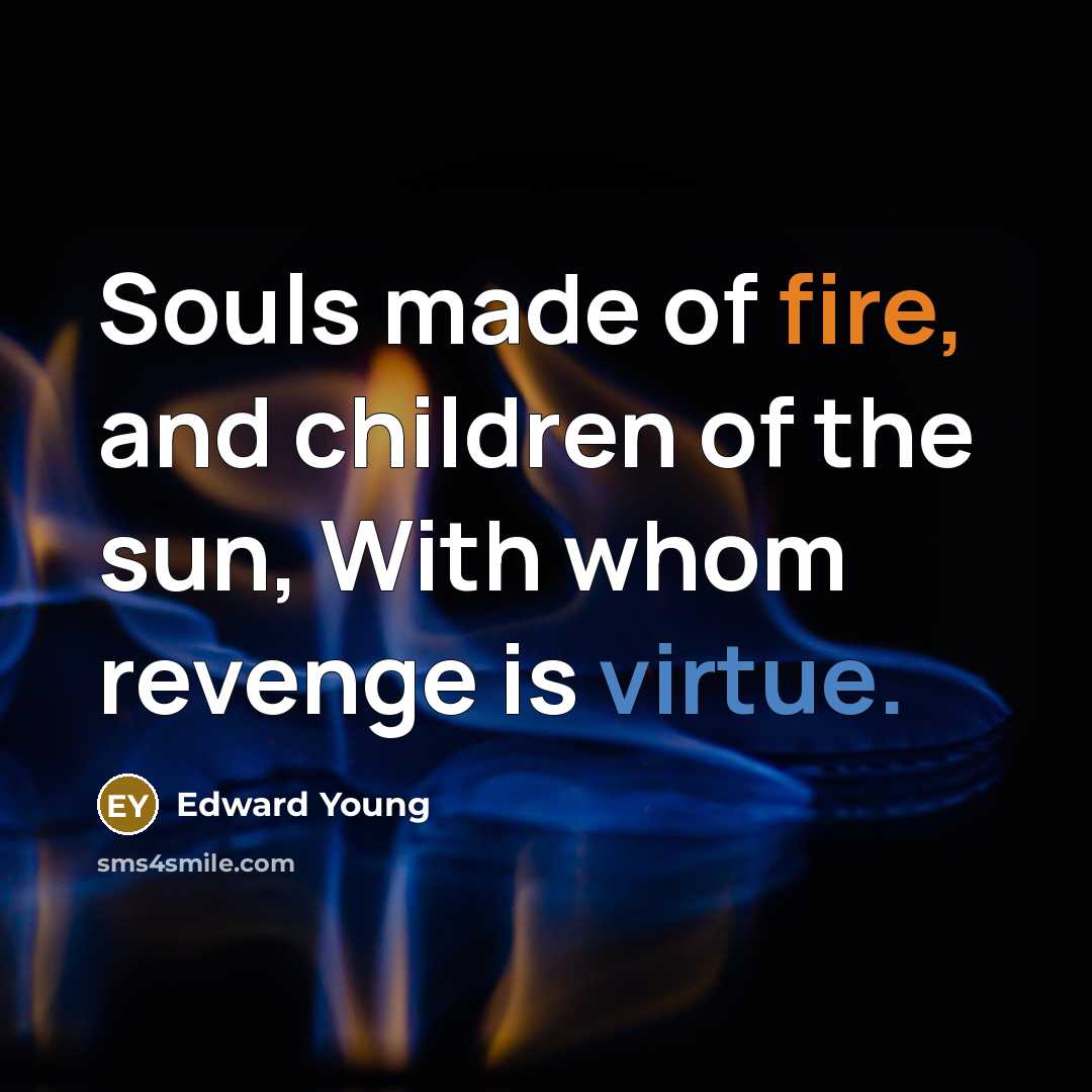 “Souls made of fire, and children of the sun, With…” quote by Edward Young