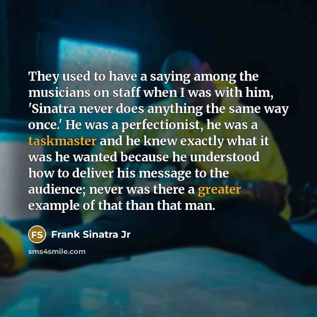 “They used to have a saying among the musicians on…” quote by Frank Sinatra Jr