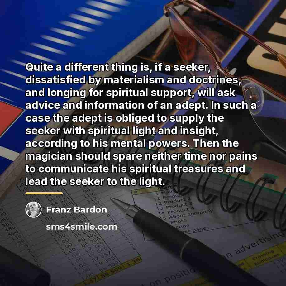 “Quite a different thing is, if a seeker, dissatisfied by…” quote by Franz Bardon