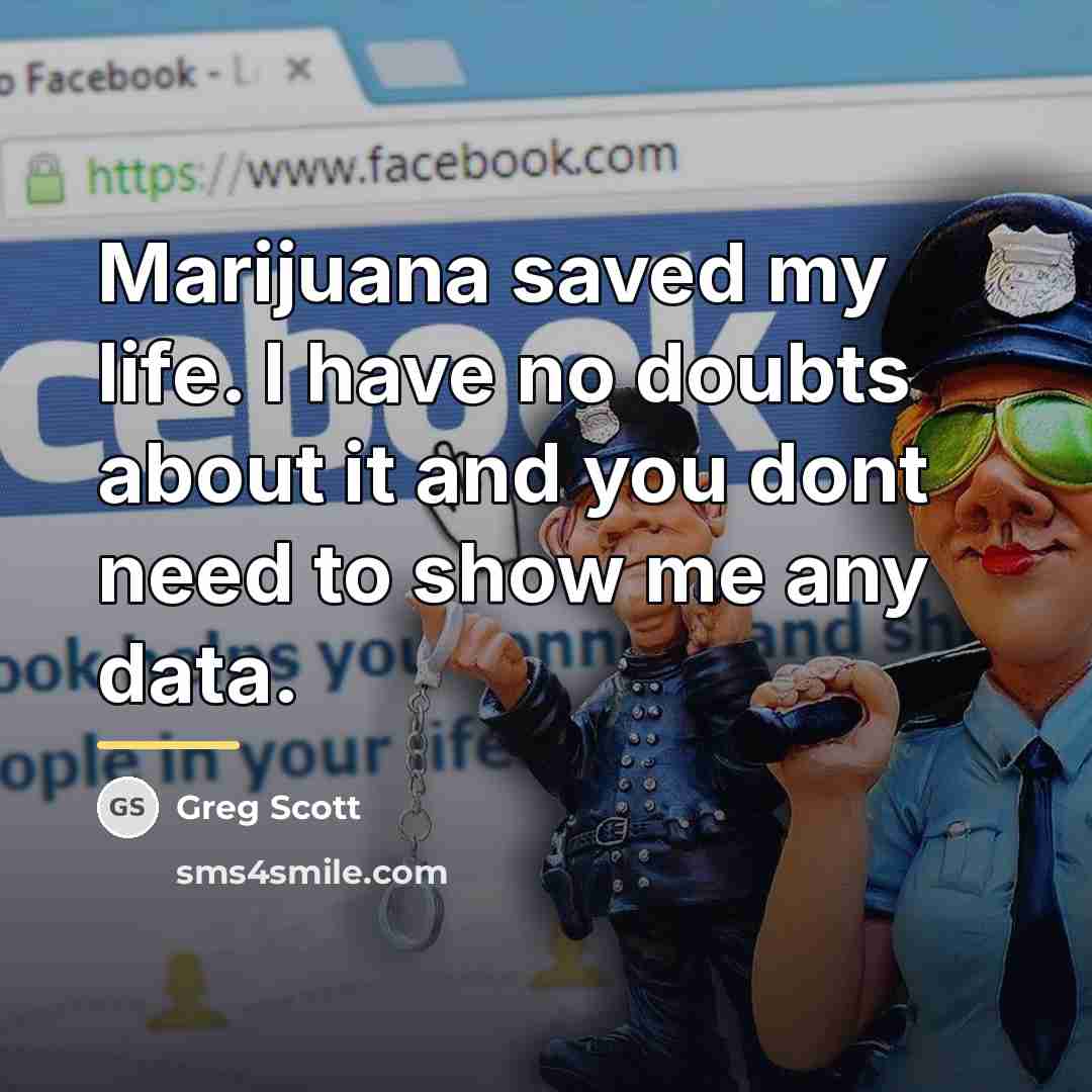“Marijuana saved my life. I have no doubts about it…” quote by Greg Scott