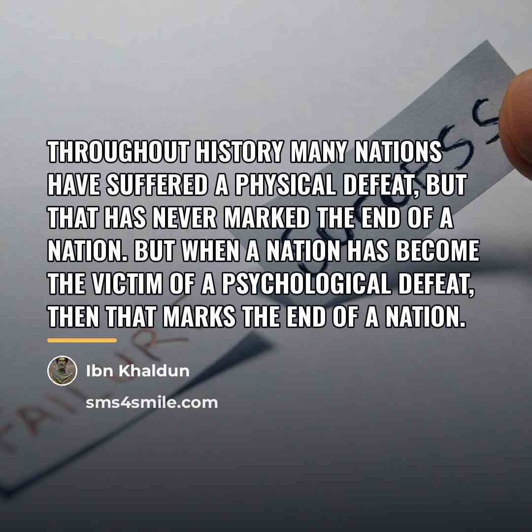 “Throughout history many nations have suffered a physical defeat, but…” quote by Ibn Khaldun