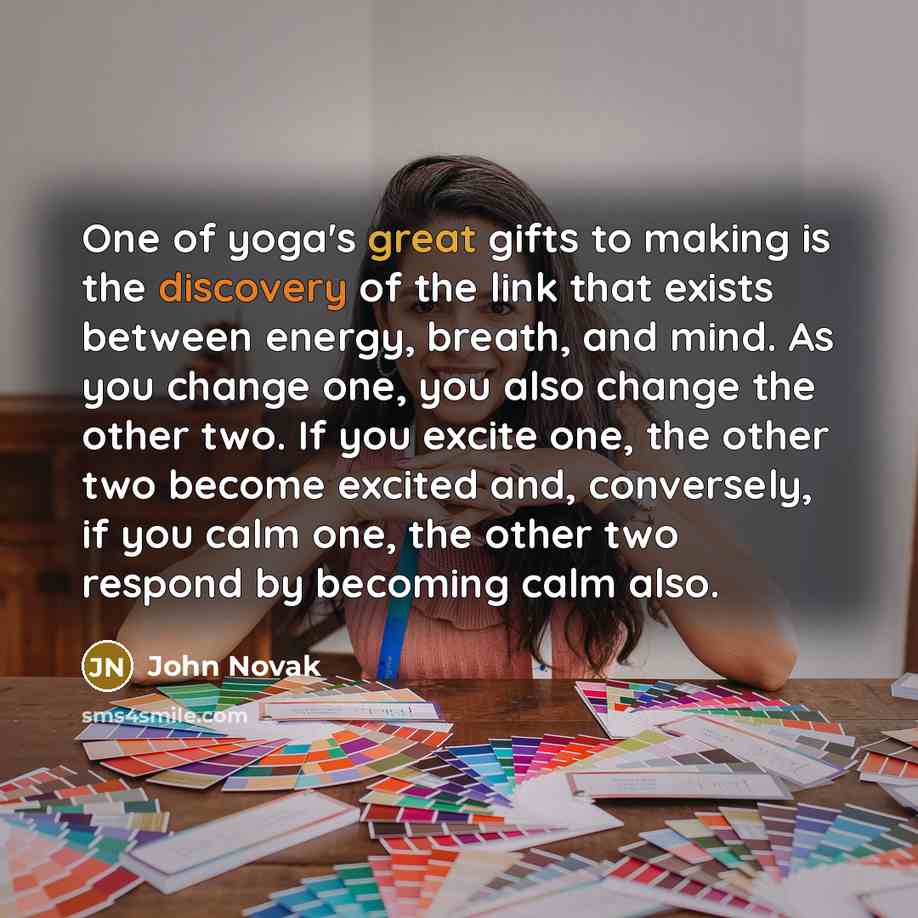 “One of yoga's great gifts to making is the discovery…” quote by John Novak