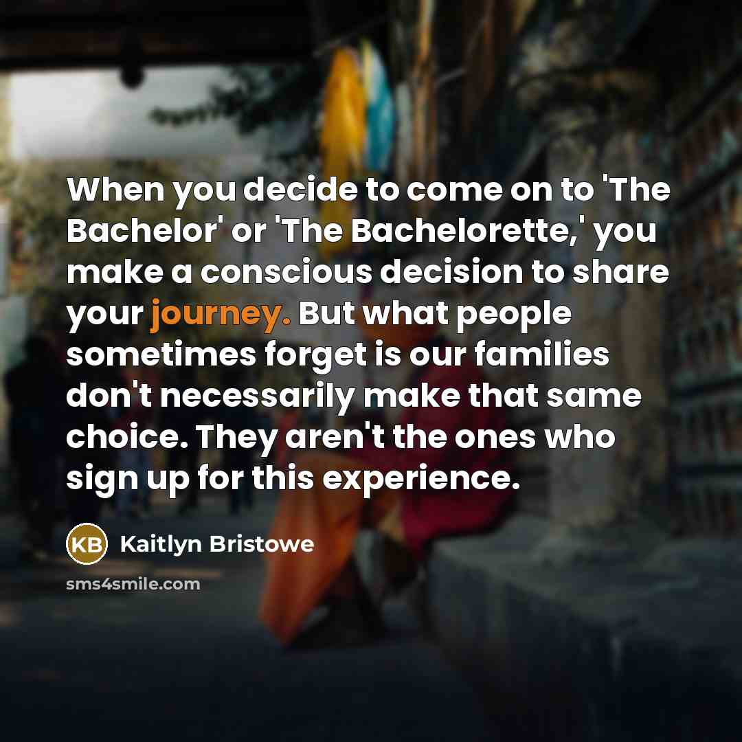 “When you decide to come on to 'The Bachelor' or…” quote by Kaitlyn Bristowe