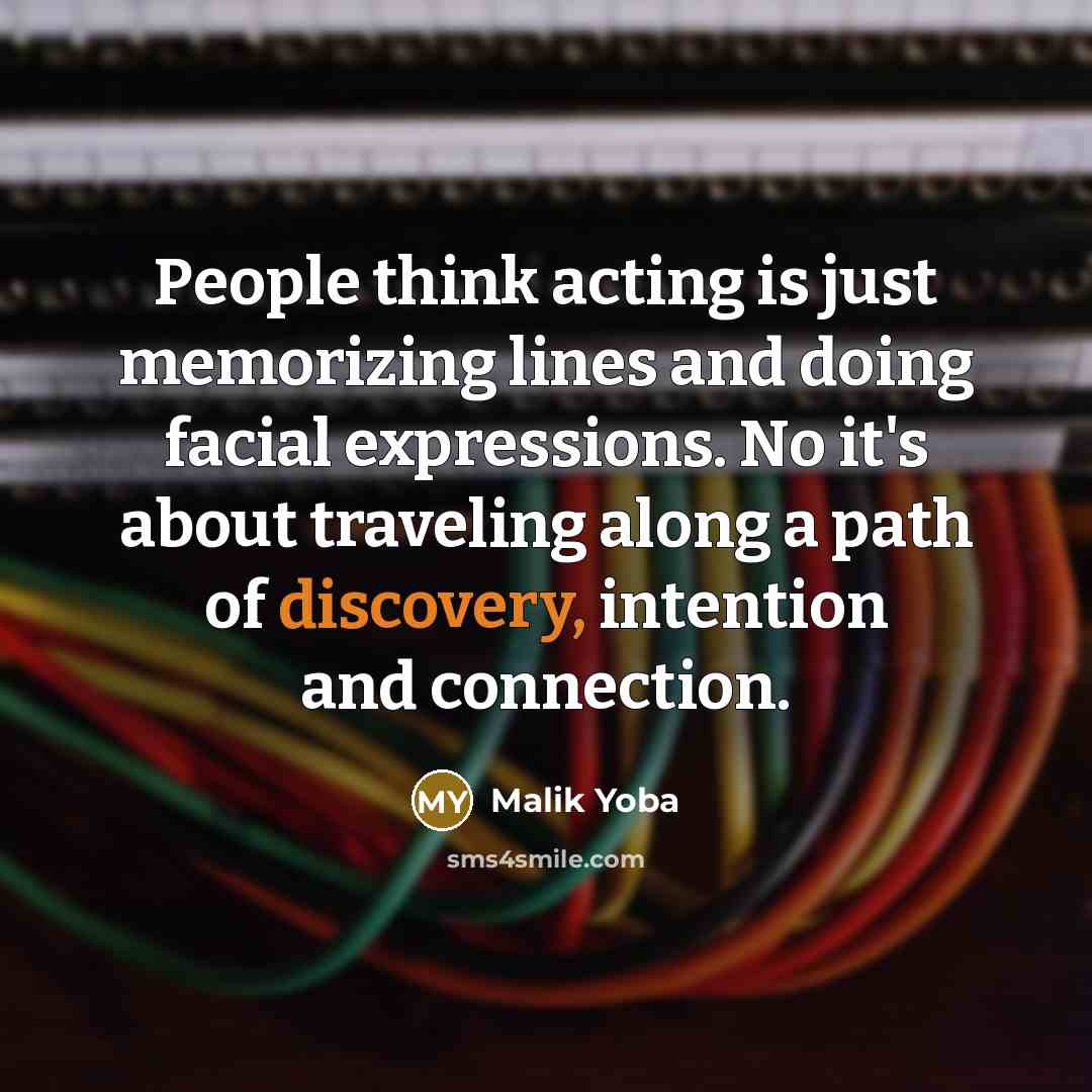 “People think acting is just memorizing lines and doing facial…” quote by Malik Yoba